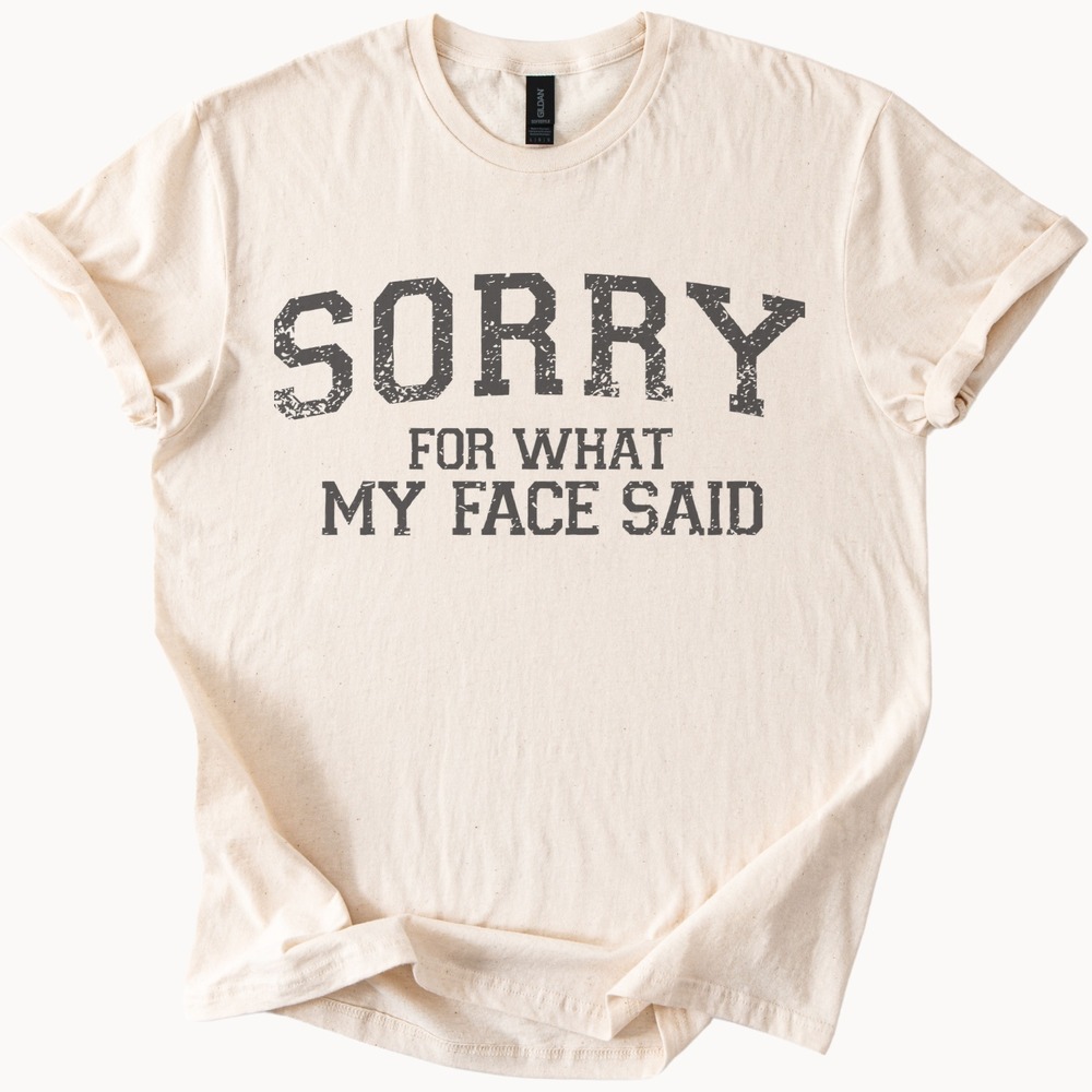 Sorry For What My Face Said Graphic Tee Funny Sarcasm Shirt - Picture 3 of 5